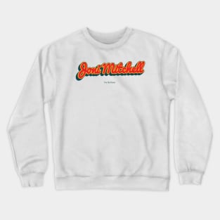 Joni Mitchell Crewneck Sweatshirt